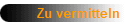 Zu vermitteln